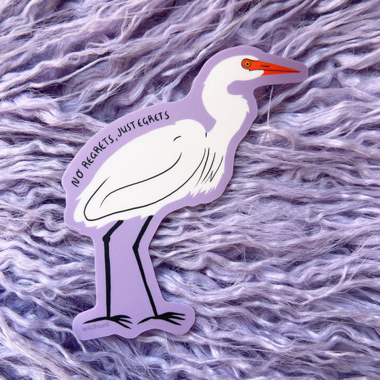 No Regrets, Just Egrets Sticker