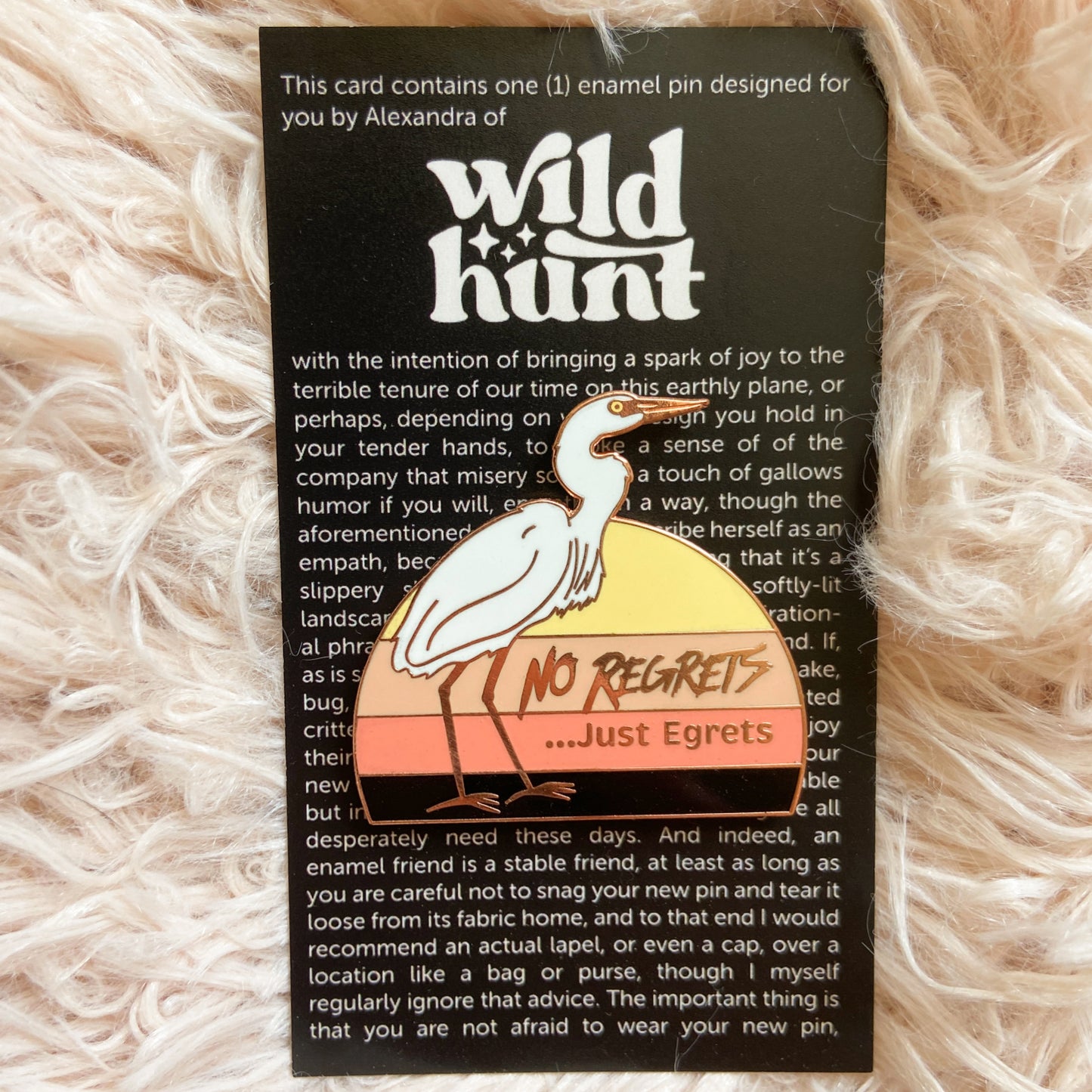 No Regrets Just Egrets Enamel Pin