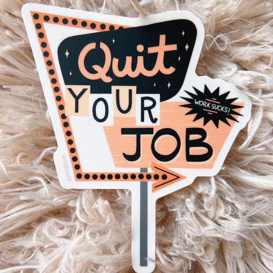 Quit Your Job Sticker