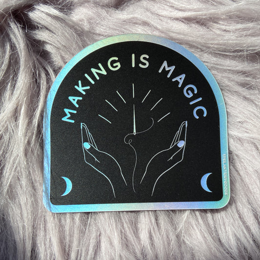 Making is Magic Matte Holographic Sticker