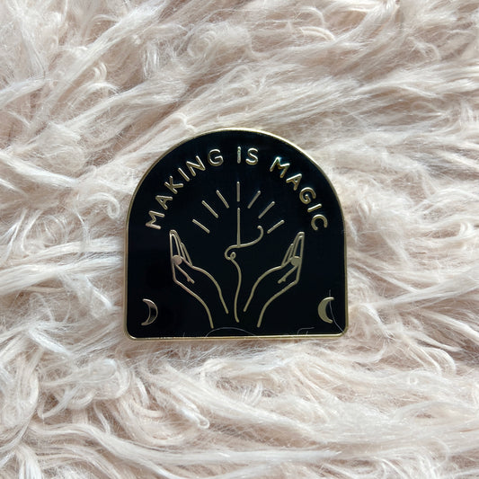 Making is Magic Enamel Pin - New Style