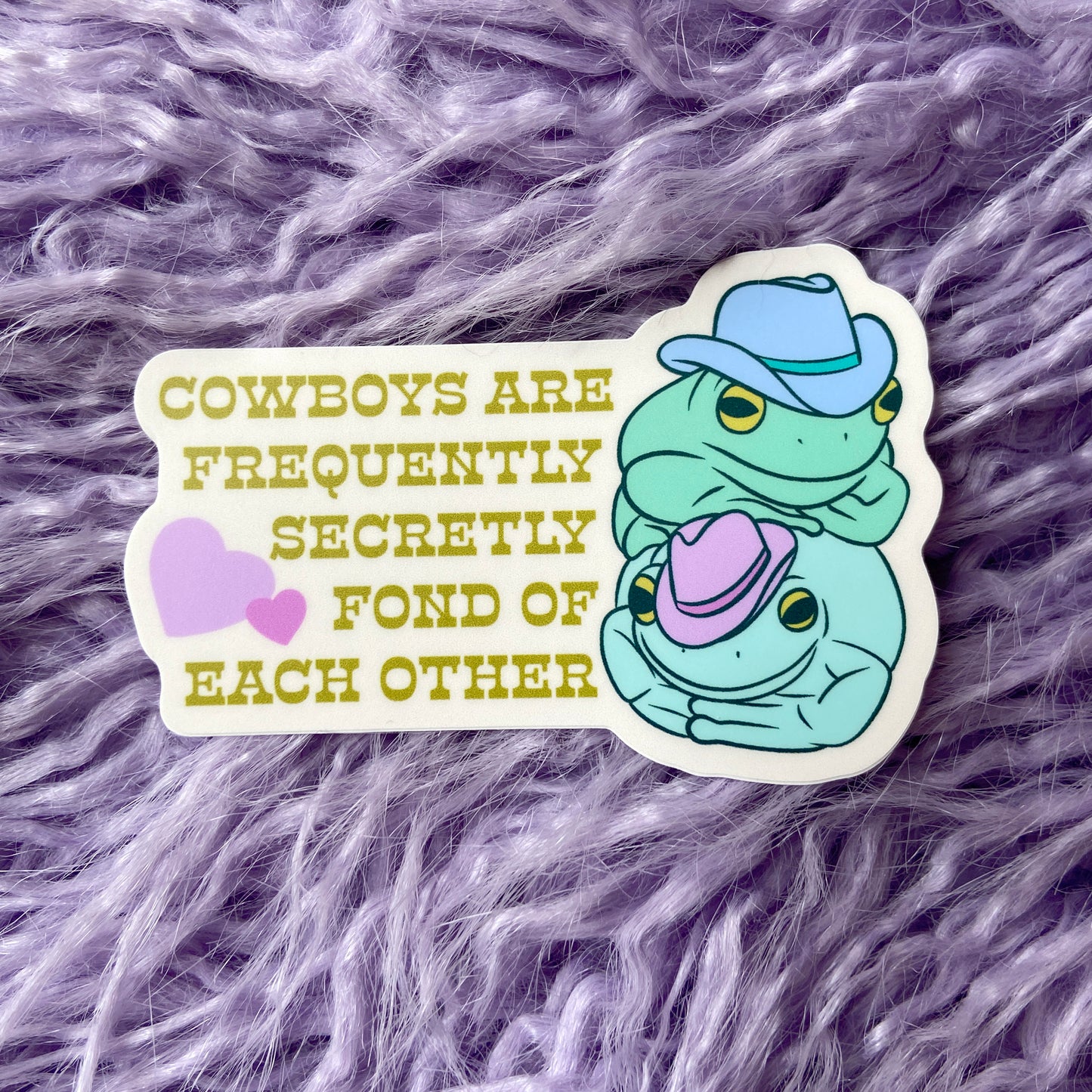 Cowboys are Frequently Secretly Frogs Vinyl Sticker